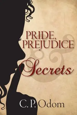 Mândrie, prejudecată și secrete - Pride, Prejudice & Secrets