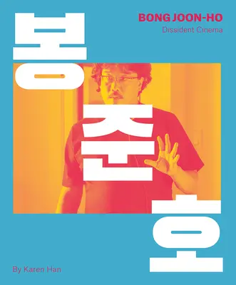 Bong Joon Ho: Cinema disident - Bong Joon Ho: Dissident Cinema