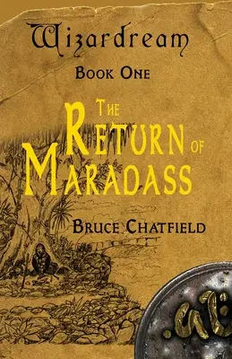Wizardream Cartea întâi: Întoarcerea lui Maradass - Wizardream Book One: The Return of Maradass