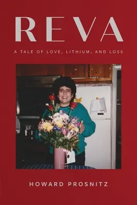 Reva: O poveste de dragoste, litiu și pierdere - Reva: A Tale of Love, Lithium, and Loss