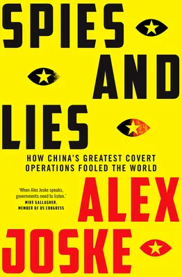 Spies and Lies: How China's Greatest Covert Operations Fooled the World (Spioni și minciuni: Cum cele mai mari operațiuni secrete ale Chinei au păcălit lumea) - Spies and Lies: How China's Greatest Covert Operations Fooled the World