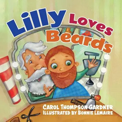 Lilly iubește bărbile - Lilly Loves Beards