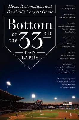 Bottom of the 33rd: Speranță, răscumpărare și cel mai lung meci de baseball - Bottom of the 33rd: Hope, Redemption, and Baseball's Longest Game