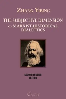 Dimensiunea subiectivă a dialecticii istorice marxiste - The Subjective Dimension of Marxist Historical Dialectics