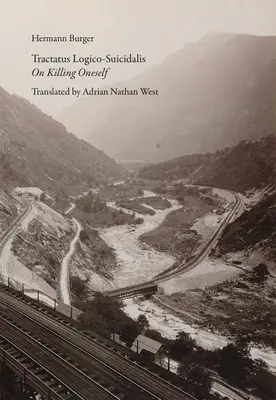 Tractatus Logico-Suicidalis: Despre sinucidere - Tractatus Logico-Suicidalis: On Killing Oneself