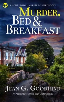 MURDER, BED & BREAKFAST un roman polițist absolut captivant - MURDER, BED & BREAKFAST an absolutely gripping cozy mystery novel