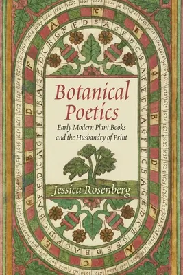 Botanical Poetics: Early Modern Plant Books and the Husbandry of Print
