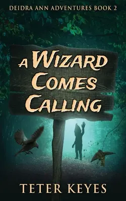 Un vrăjitor vine să sune - A Wizard Comes Calling