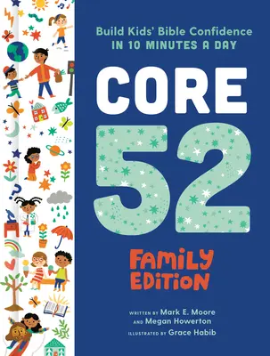 Core 52 Ediția de familie: Construiește încrederea copiilor în Biblie în 10 minute pe zi: Un devoțional zilnic - Core 52 Family Edition: Build Kids' Bible Confidence in 10 Minutes a Day: A Daily Devotional