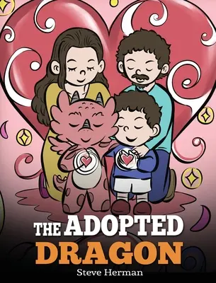 Dragonul adoptat: O poveste despre adopție - The Adopted Dragon: A Story About Adoption