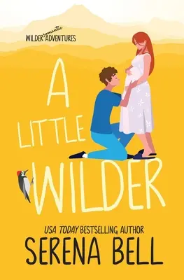 A Little Wilder: O comedie romantică de oraș mic - A Little Wilder: A Steamy Small-Town Romantic Comedy