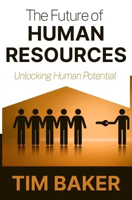 Viitorul resurselor umane: Eliberarea potențialului uman - The Future of Human Resources: Unlocking Human Potential