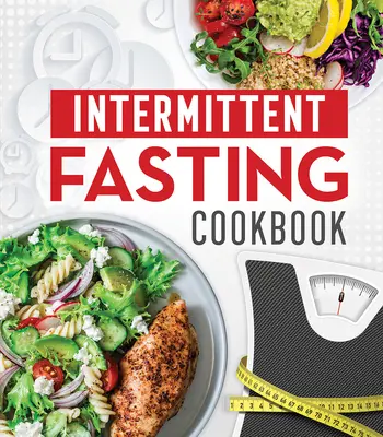 Carte de bucate cu post intermitent - Intermittent Fasting Cookbook