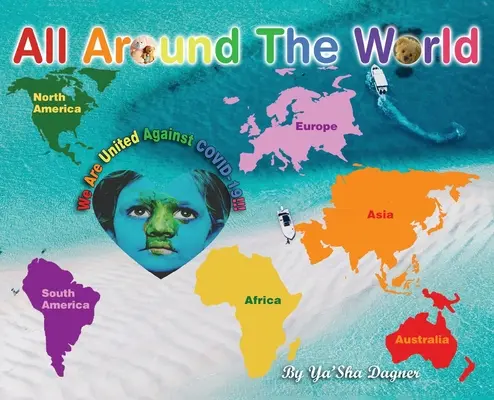 Peste tot în lume: Suntem uniți împotriva COVID-19 - All Around the World: We Are United Against COVID-19