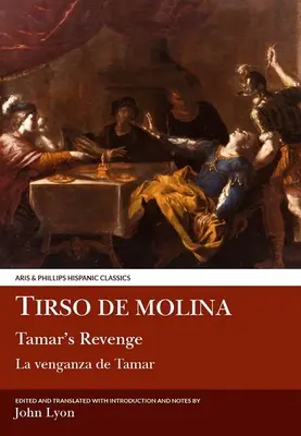 Tirso de Molina: Răzbunarea lui Tamar - Tirso de Molina: Tamar's Revenge