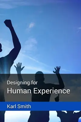 Proiectarea pentru experiența umană - Designing for Human Experience