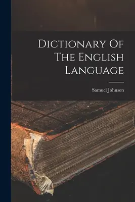 Dicționar al limbii engleze - Dictionary Of The English Language
