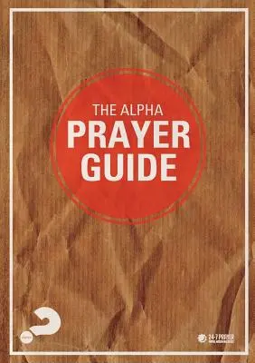 Ghidul de rugăciune Alpha ediția britanică - Alpha Prayer Guide UK Edition
