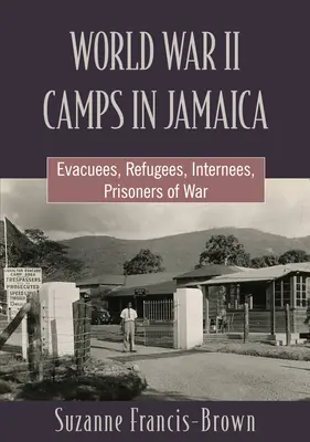 Lagărele celui de-al Doilea Război Mondial din Jamaica - World War II Camps in Jamaica