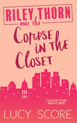 Riley Thorn și cadavrul din dulap - Riley Thorn and the Corpse in the Closet