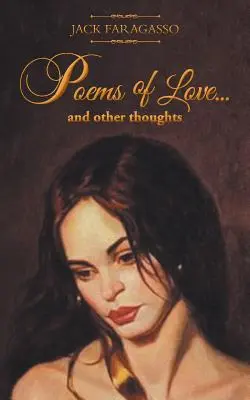 Poezii de dragoste... Și alte gânduri - Poems of Love... And Other Thoughts