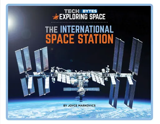 Stația Spațială Internațională - The International Space Station