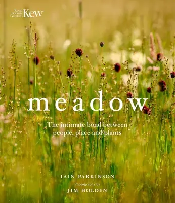 Pajiștea: Legătura intimă dintre oameni, locuri și plante - Meadow: The Intimate Bond Between People, Place and Plants