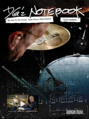 Dg'z Notebook: My Path to the Groove - Idei de la un colecționar de ritmuri de David Garibaldi [Cu cod de acces] - Dg'z Notebook: My Path to the Groove - Ideas from a Beat Collector by David Garibaldi [With Access Code]