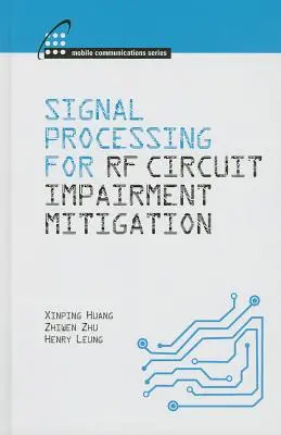 Prelucrarea semnalelor pentru atenuarea deficiențelor RF în comunicațiile fără fir - Signal Processing for RF Impairment Mitigation in Wireless Communications