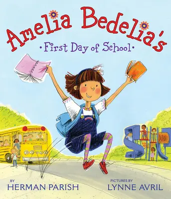 Prima zi de școală a Ameliei Bedelia - Amelia Bedelia's First Day of School