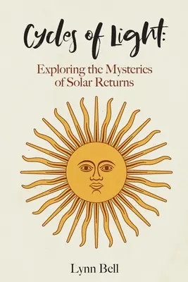 Cicluri de lumină: Explorarea misterelor revenirii solare - Cycles of Light: Exploring the Mysteries of Solar Returns