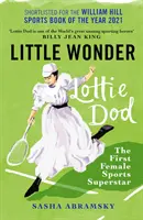 Little Wonder - Lottie Dod, prima femeie superstar în sport - Little Wonder - Lottie Dod, the First Female Sports Superstar