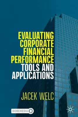 Evaluarea performanței financiare a întreprinderilor: Instrumente și aplicații - Evaluating Corporate Financial Performance: Tools and Applications