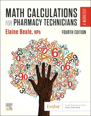 Math Calculations for Pharmacy Technicians: Un text de lucru - Math Calculations for Pharmacy Technicians: A Worktext