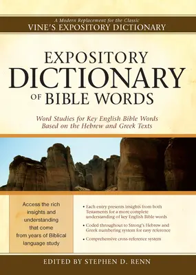 Dicționar expozitiv de cuvinte biblice: Studii de cuvinte pentru cuvintele cheie ale Bibliei în limba engleză bazate pe textele ebraice și grecești - Expository Dictionary of Bible Words: Word Studies for Key English Bible Words Based on the Hebrew and Greek Texts