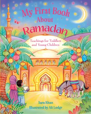Prima mea carte despre Ramadan - My First Book about Ramadan