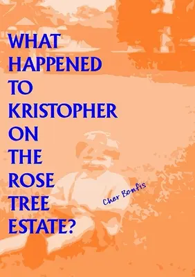 Ce s-a întâmplat cu Kristopher pe moșia Rose Tree? - What Happened to Kristopher on the Rose Tree Estate?