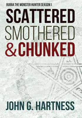 Scattered, Smothered, & Chunked: Bubba, vânătorul de monștri Sezonul 1 - Scattered, Smothered, & Chunked: Bubba the Monster Hunter Season 1