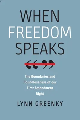 Când libertatea vorbește: Granițele și lipsa de granițe ale dreptului nostru la Primul Amendament - When Freedom Speaks: The Boundaries and the Boundlessness of Our First Amendment Right