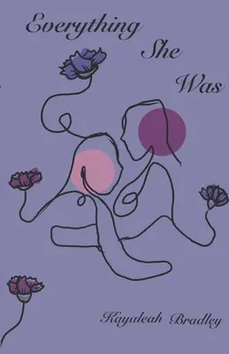 Tot ce a fost ea - Everything She Was
