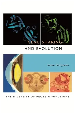 Schimbul de gene și evoluția: Diversitatea funcțiilor proteinelor - Gene Sharing and Evolution: The Diversity of Protein Functions