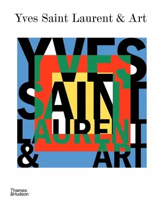 Yves Saint Laurent și arta - Yves Saint Laurent and Art
