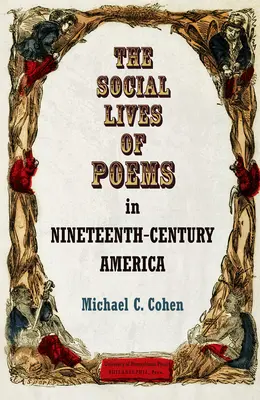 Viața socială a poemelor în America secolului al XIX-lea (The Social Lives of Poems in Nineteenth-Century America) - The Social Lives of Poems in Nineteenth-Century America