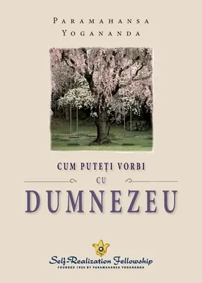 Cum poți vorbi cu Dumnezeu (română) - How You Can Talk With God (Romanian)