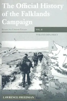 Istoria oficială a campaniei din Falklands, volumul 2: Război și diplomație - The Official History of the Falklands Campaign, Volume 2: War and Diplomacy
