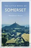 Mica carte a Somersetului - The Little Book of Somerset