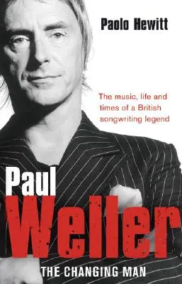 Paul Weller: Omul care se schimbă - Paul Weller: The Changing Man
