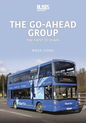Grupul Go-Ahead: Primii 25 de ani - Go-Ahead Group: The First 25 Years