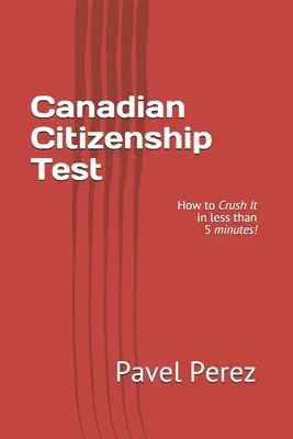 Testul de cetățenie canadiană: Cum să îl zdrobești în mai puțin de 5 minute! - Canadian Citizenship Test: How to Crush It in less than 5 minutes!