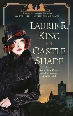 Castle Shade: Un roman de suspans cu Mary Russell și Sherlock Holmes - Castle Shade: A Novel of Suspense Featuring Mary Russell and Sherlock Holmes